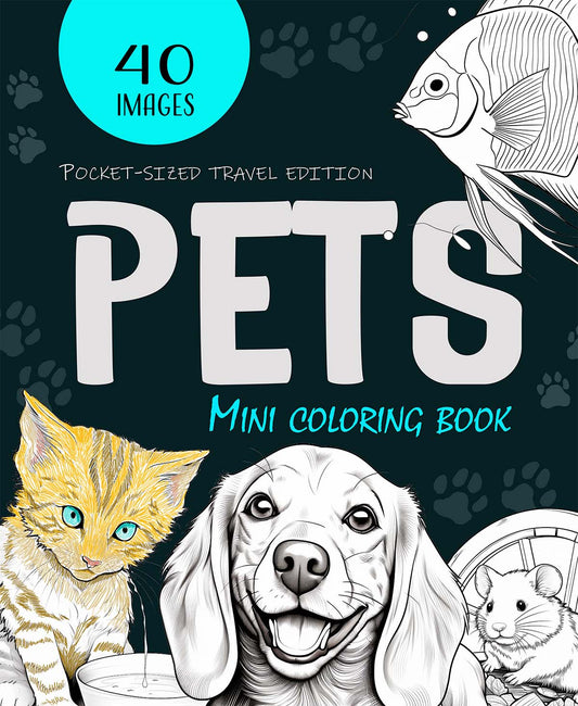 PETS Mini Coloring Book: Animal Coloring Pages - Pocket-sized and Travel Ready